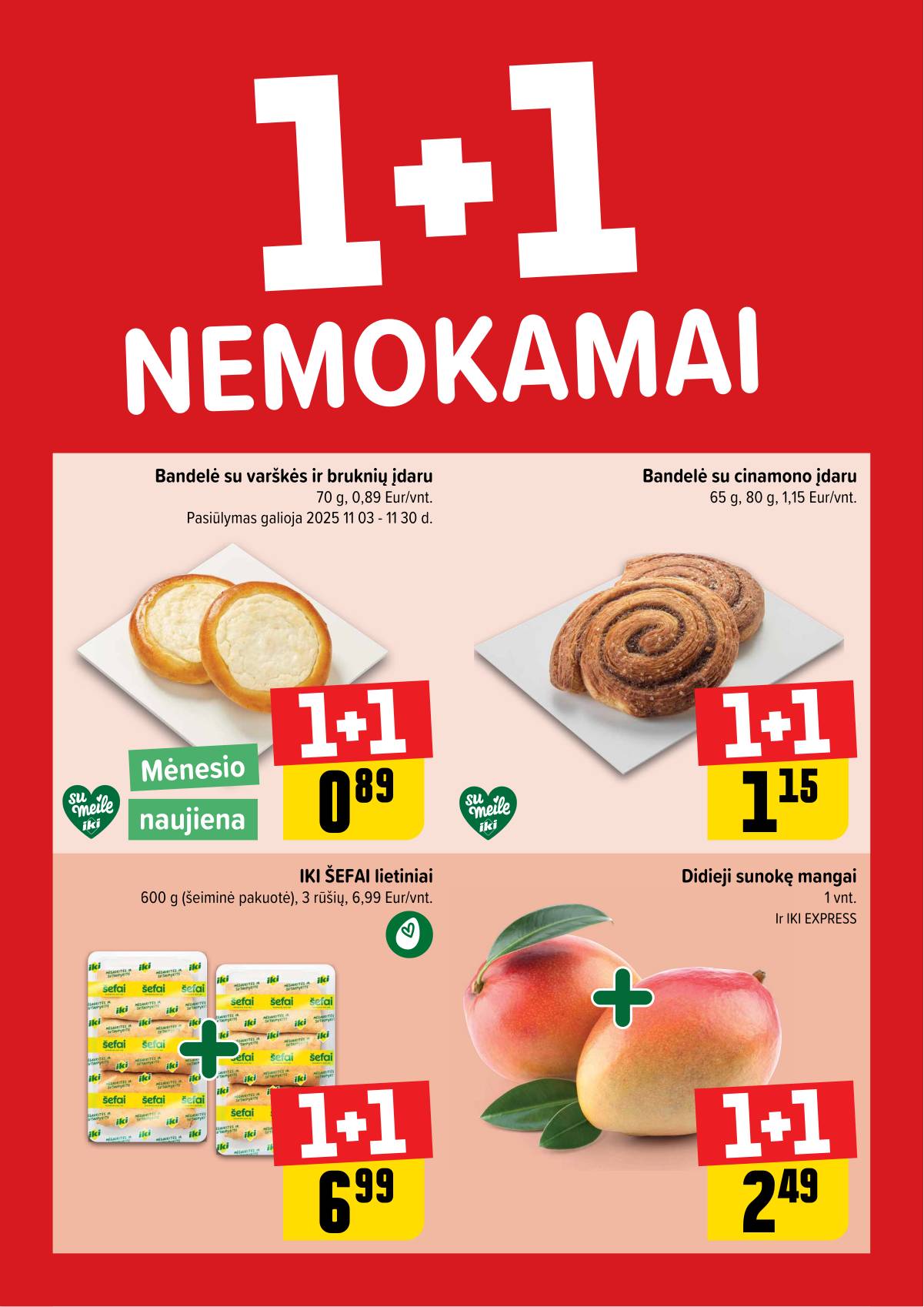 Iki - "IKI" 1+1 nuolaidų leidinys "Daugiau yra pigiau" 1 puslapis